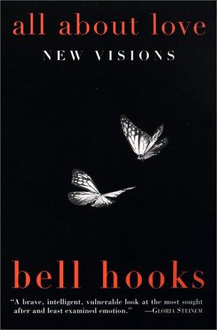 All About Love: New Visions by bell hooks, Trade Paperback