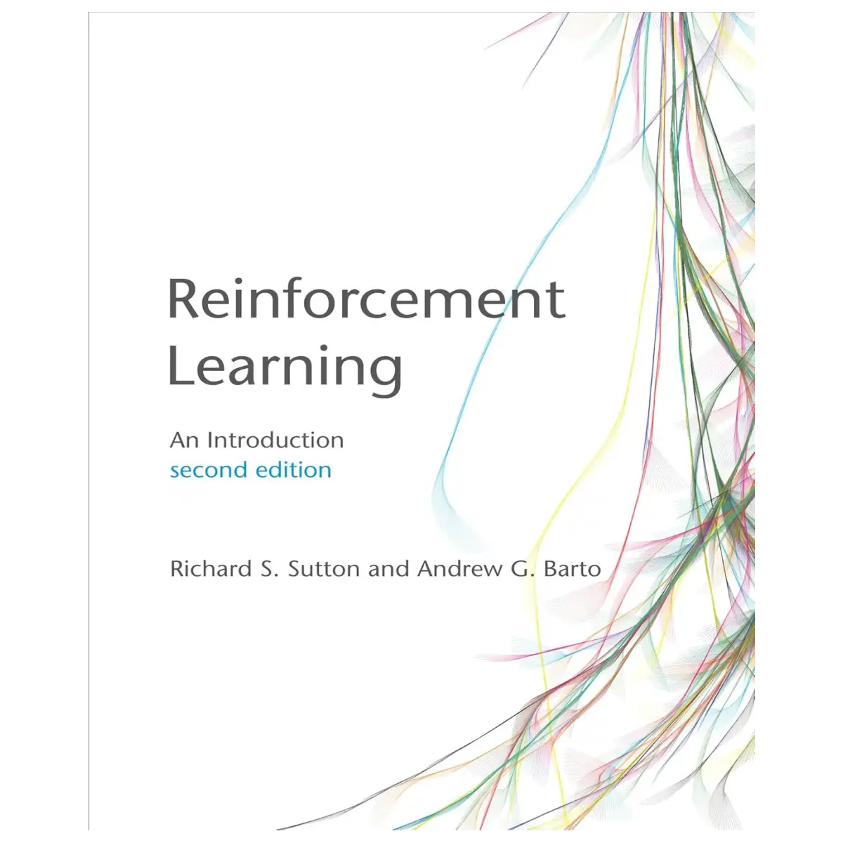 Reinforcement Learning, second edition: An Introduction (Adaptive Computation and Machine Learning series) 2nd Edition - Hardcover - ISBN 9780262039246