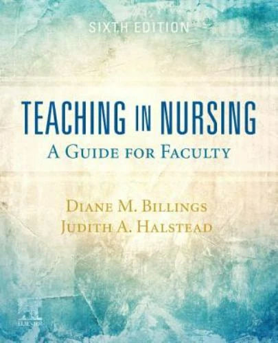 Teaching in Nursing: A Guide for Faculty, 6th Edition