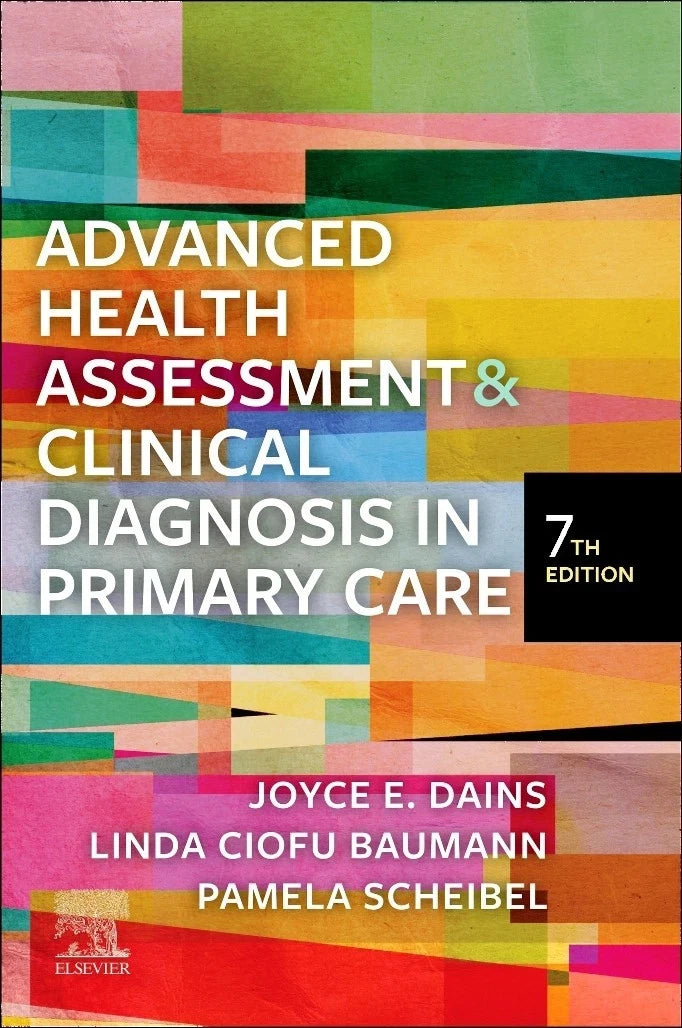 Advanced Health Assessment and Clinical Diagnosis in Primary Care, 7th Edition