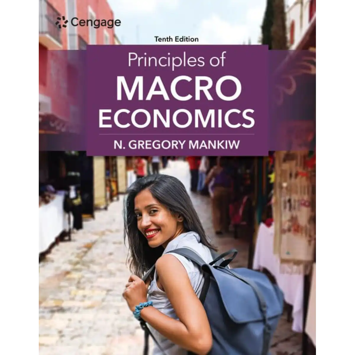 Principles of Macroeconomics, 10th Edition by N. Gregory Mankiw - Paperback
