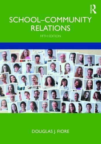 School-Community Relations, 5th Edition by Douglas J. Fiore