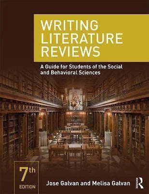 Writing Literature Reviews, 7th Edition: A Guide for Students of the Social and Behavioral Sciences