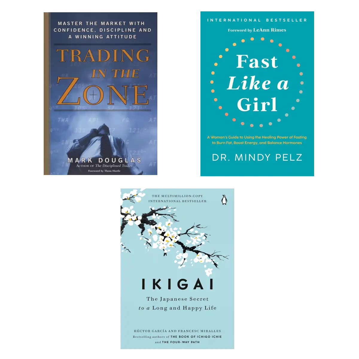 Mindset and Wellness Collection: Trading in the Zone, Fast Like a Girl and Ikigai - 3-Book Set