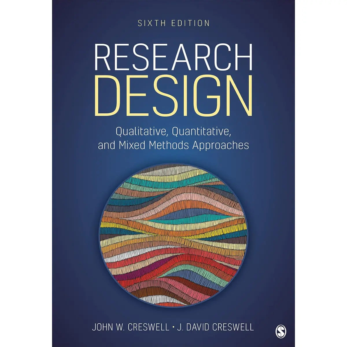 Research Design: Qualitative, Quantitative, and Mixed Methods Approaches - Paperback