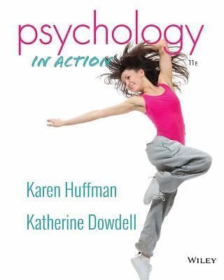 Psychology in Action, 11th Edition, Instructor's Edition by Karen Huffman
