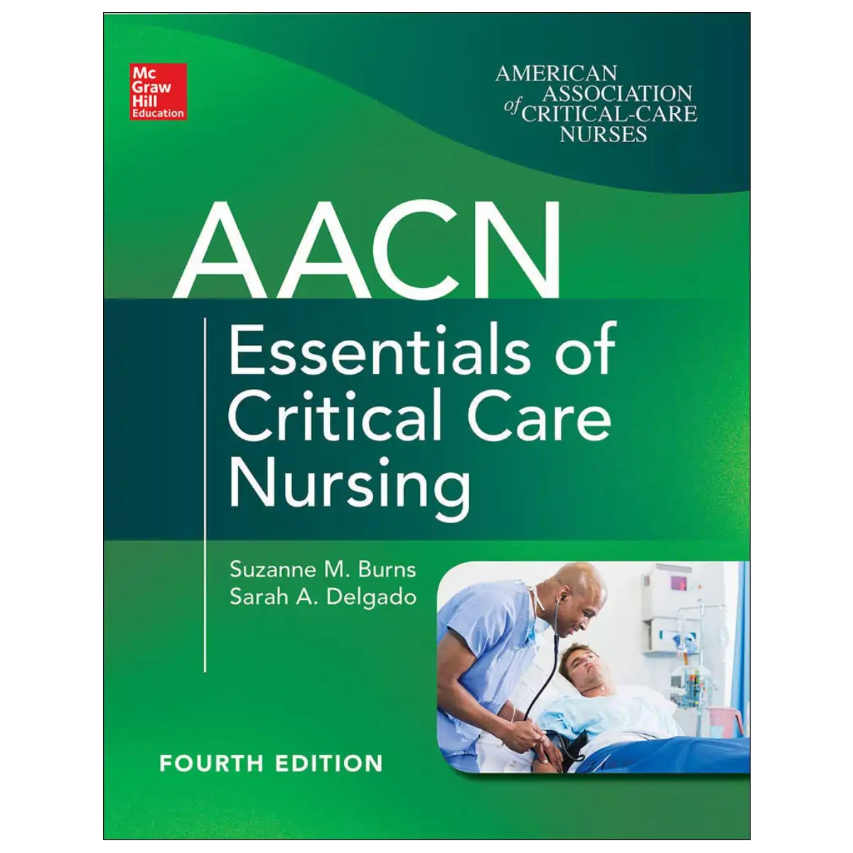 AACN Essentials of Critical Care Nursing, 4th Edition - Paperback