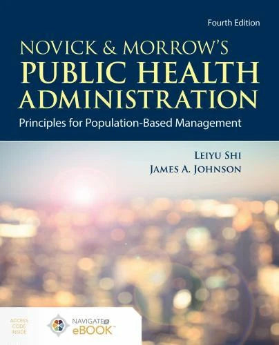 Novick and Morrow's Public Health Administration: Principles for Population-Based Management, 4th Edition