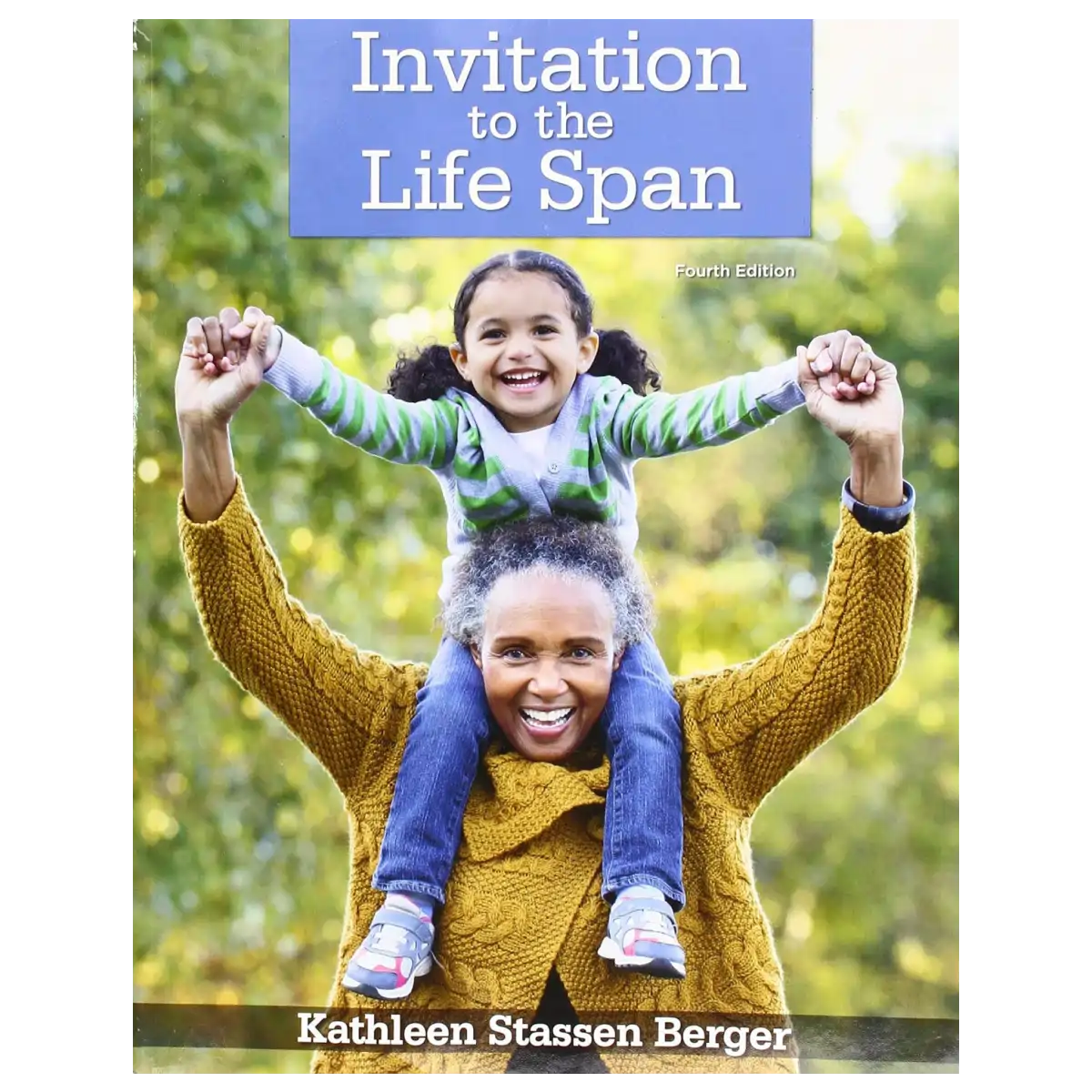 Invitation to the Life Span, Fourth Edition - Hardcover