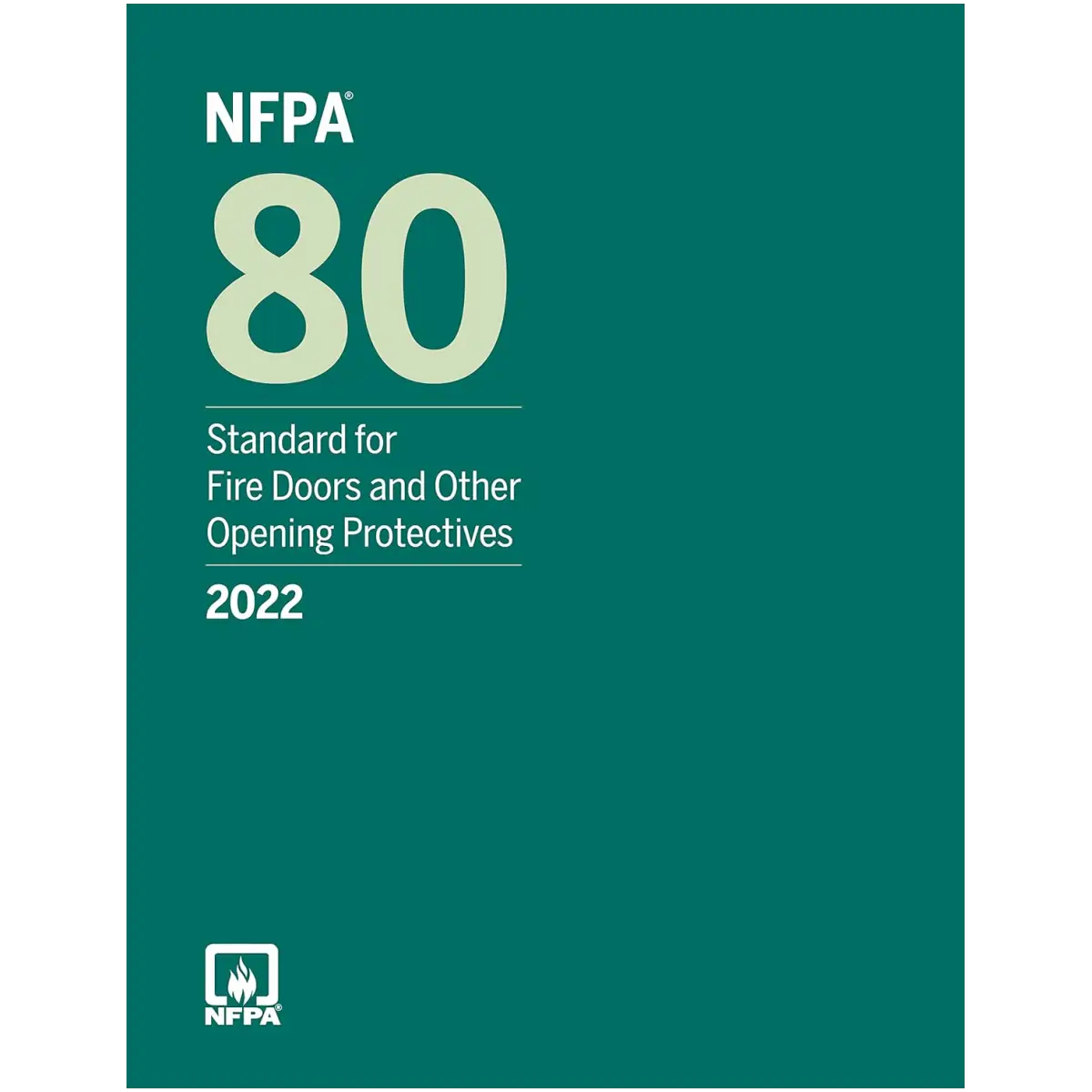 NFPA 80 Standard for Fire Doors and Other Opening Protectives, 2022 Edition - Paperback