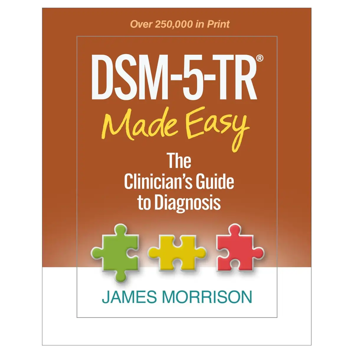 DSM-5-TR® Made Easy: The Clinician's Guide to Diagnosis - Hardcover - ISBN 9781462551347