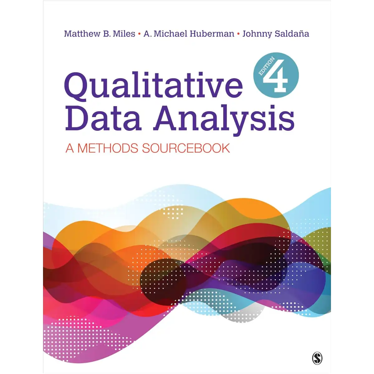 Qualitative Data Analysis: A Methods Sourcebook, 4th Edition - Paperback