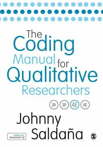 The Coding Manual for Qualitative Researchers, 4th Edition by Johnny Saldana
