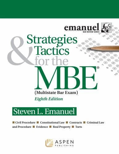 Strategies and Tactics for the MBE, 8th Edition - Emanuel Bar Review