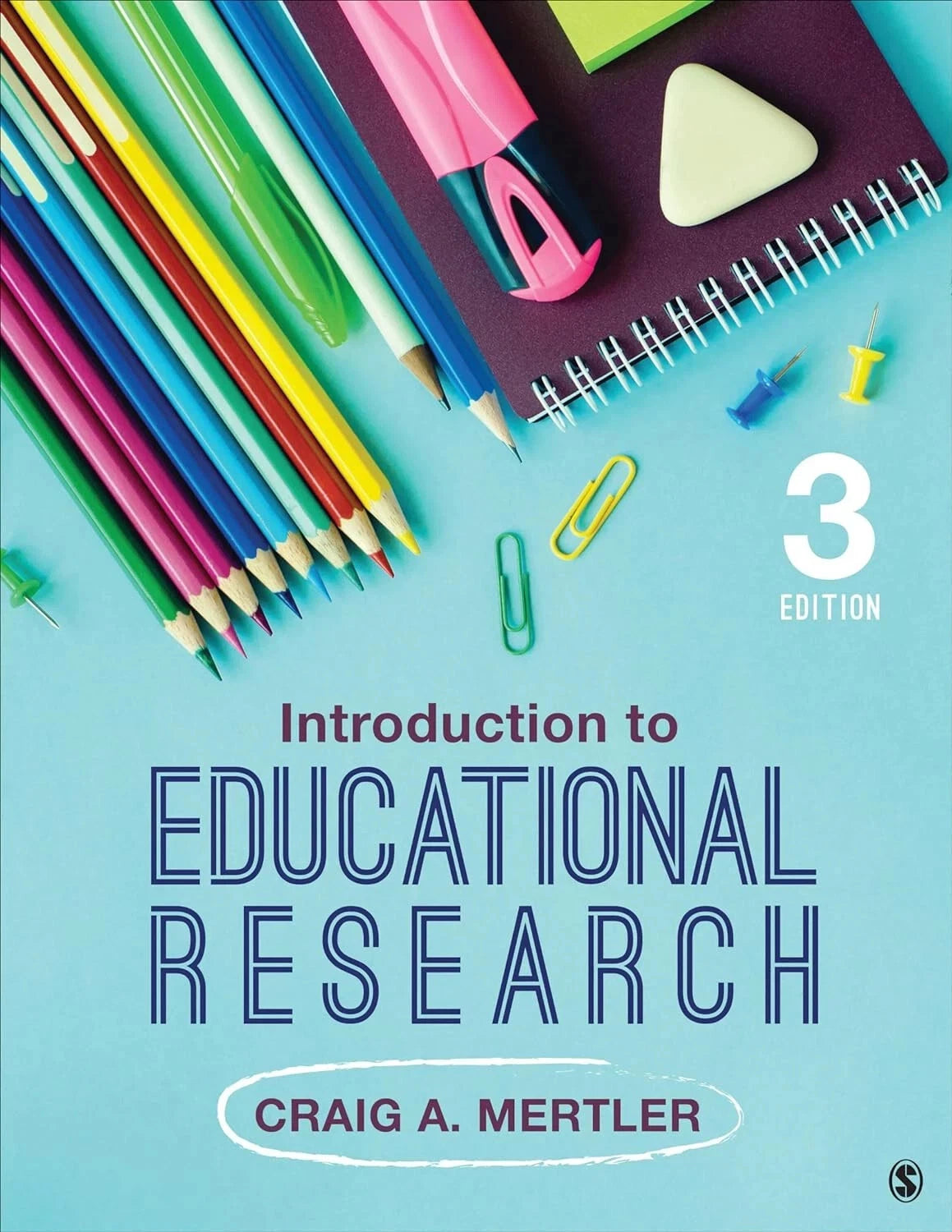 Introduction to Educational Research, 3rd Edition by Craig A. Mertler