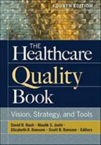 The Healthcare Quality Book, 4th Edition: Vision, Strategy, and Tools - Hardcover