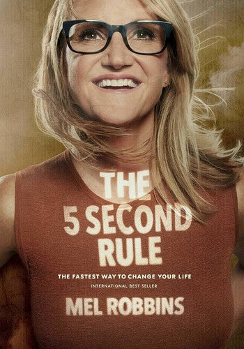 The 5 Second Rule by Mel Robbins: Transform Your Life, Work and Confidence, Hardcover