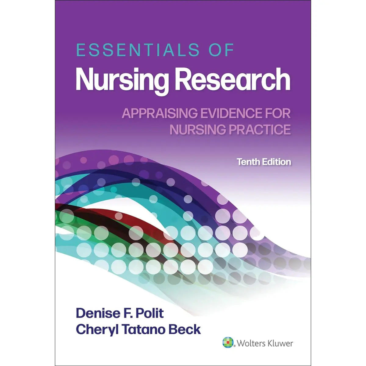 Essentials of Nursing Research: Appraising Evidence for Nursing Practice - Paperback