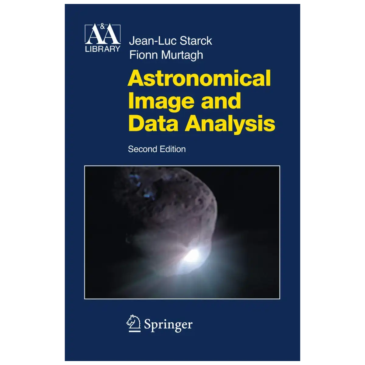 Astronomical Image and Data Analysis, 2nd Edition - Astronomy and Astrophysics Library Paperback