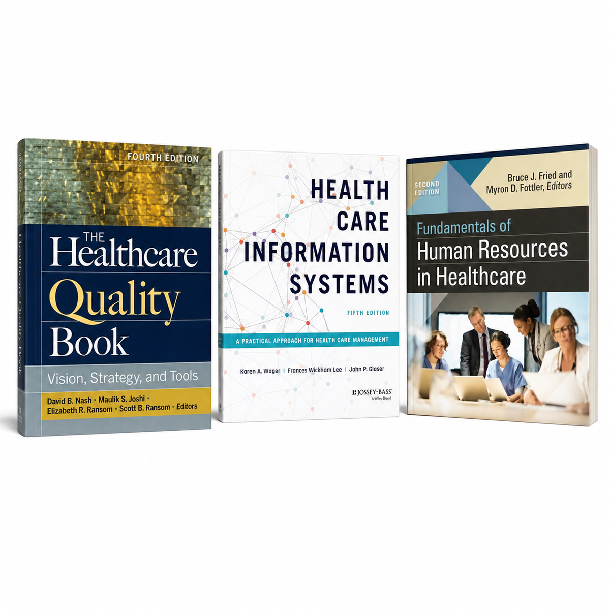Healthcare Management 3-Book Set - Healthcare Quality Book 4th Edition, Health Care Information Systems 5th Edition, Fundamentals of Human Resources in Healthcare 2nd Edition