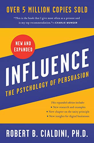 Influence, New and Expanded: The Psychology of Persuasion by Robert B. Cialdini, Paperback
