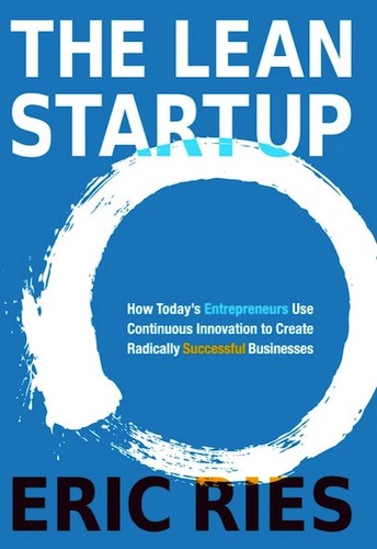 The Lean Startup by Eric Ries: How Today's Entrepreneurs Use Continuous Innovation, Hardcover