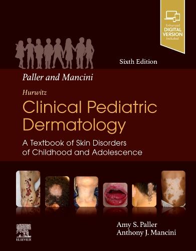 Paller and Mancini–Hurwitz Clinical Pediatric Dermatology, 6th Edition - Hardcover cover