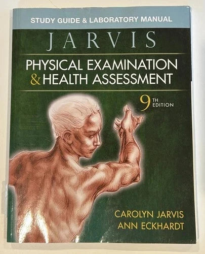 Study Guide and Laboratory Manual for Physical Examination and Health Assessment, 9th Edition