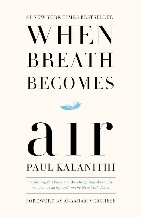 When Breath Becomes Air by Paul Kalanithi, Paperback Memoir