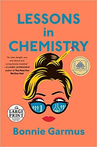 Lessons in Chemistry: A Novel by Bonnie Garmus, Paperback