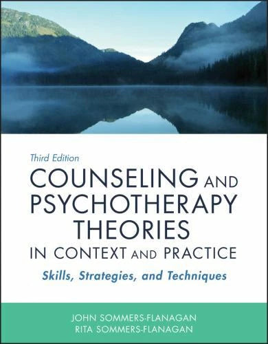 Counseling and Psychotherapy Theories in Context and Practice, 3rd Edition: Skills, Strategies, and Techniques