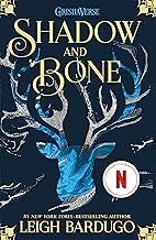 Shadow and Bone: The Shadow and Bone Trilogy Book 1 by Leigh Bardugo, Paperback