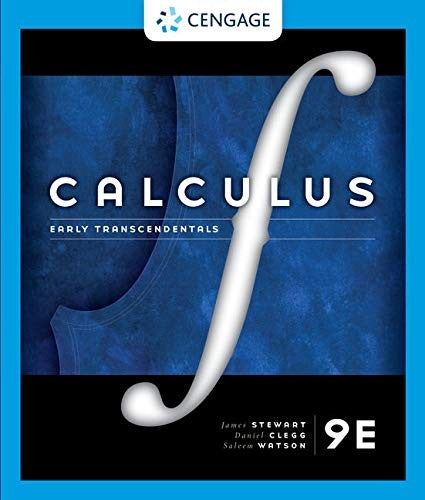 Calculus: Early Transcendentals, 9th Edition by Stewart, Clegg and Watson, Hardcover