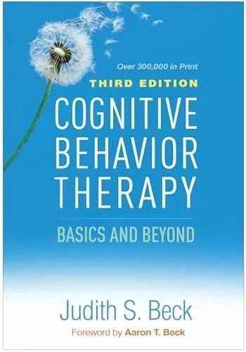 Cognitive Behavior Therapy, 3rd Edition: Basics and Beyond - Hardcover