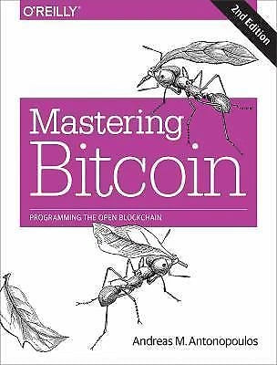 Mastering Bitcoin, 2nd Edition: Programming the Open Blockchain