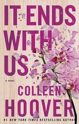 It Ends with Us: A Novel by Colleen Hoover - Paperback