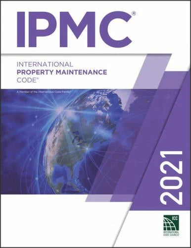 2021 International Property Maintenance Code (IPMC) by the International Code Council