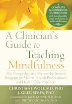 Cover of A Clinician's Guide to Teaching Mindfulness