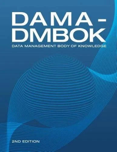 DAMA-DMBOK: Data Management Body of Knowledge, 2nd Edition Revised