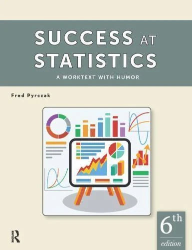 Success at Statistics, 6th Edition: A Worktext with Humor by Fred Pyrczak