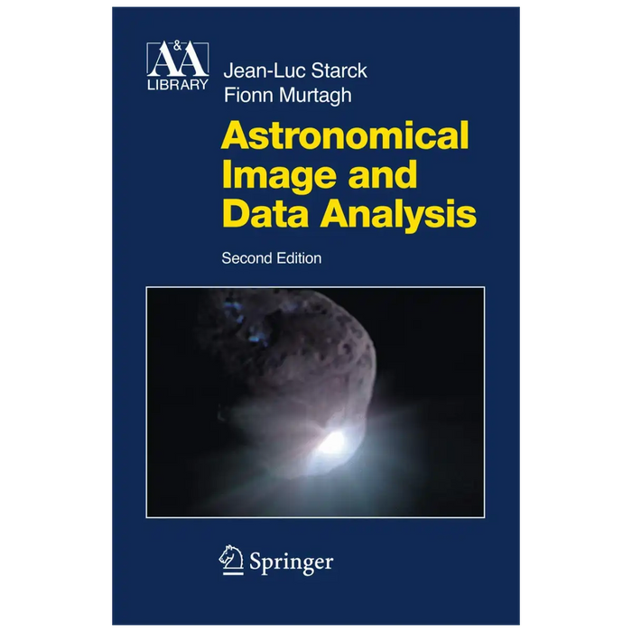 Astronomical Image and Data Analysis (Astronomy and Astrophysics Library) 2nd Edition - PB book cover