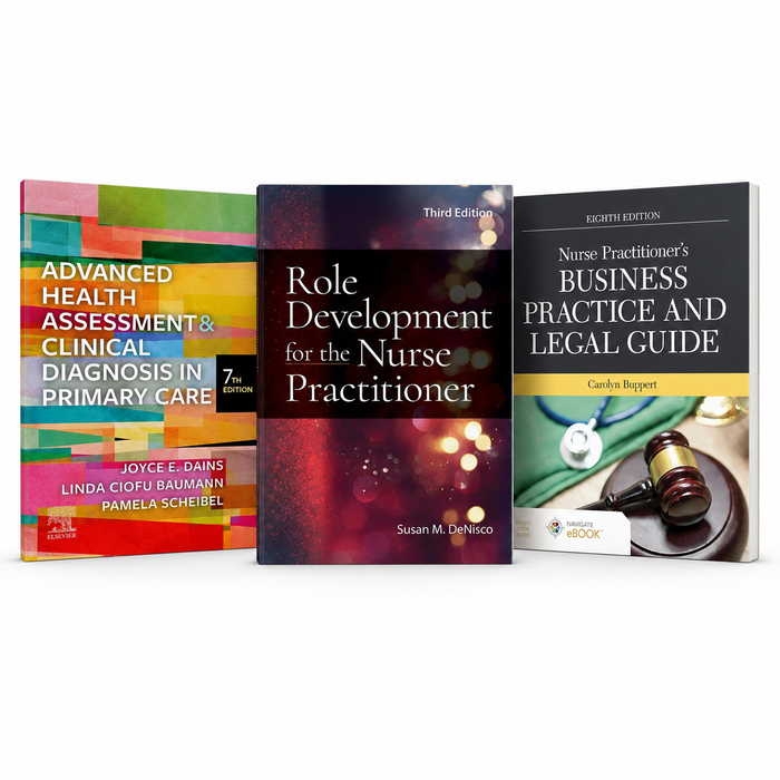 Nurse Practitioner Practice 3-Book Set - Advanced Health Assessment 7th Edition, Role Development for the Nurse Practitioner 3rd Edition, Business Practice and Legal Guide 8th Edition